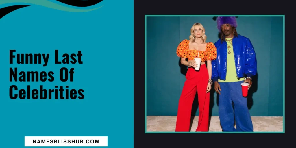 Funny Last Names Of Celebrities