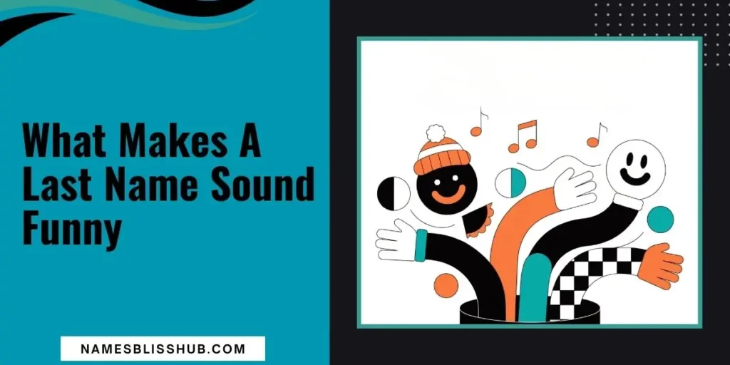 What Makes A Last Name Sound Funny