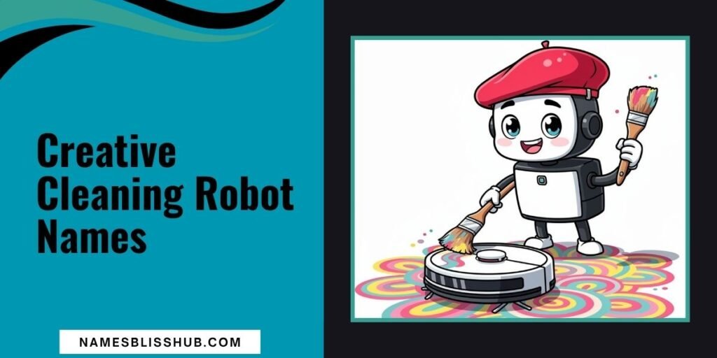 Creative Cleaning Robot Names