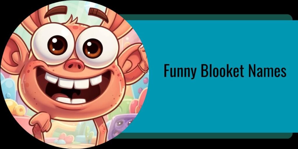 Funny Blooket Names