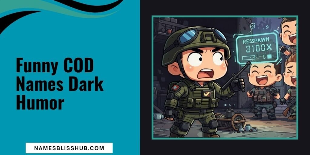 Funny COD Names Dark Humor