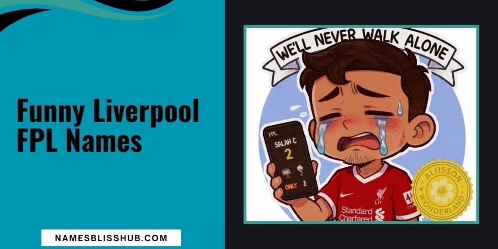 Funny Liverpool FPL Names