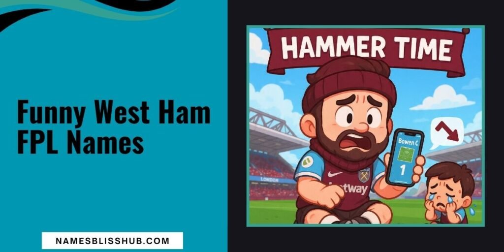 Funny West Ham FPL Names