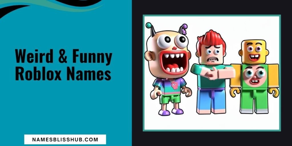 Weird & Funny Roblox Names