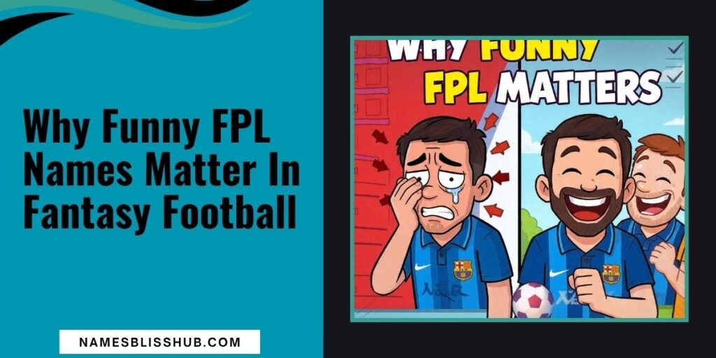 Why Funny FPL Names Matter In Fantasy Football