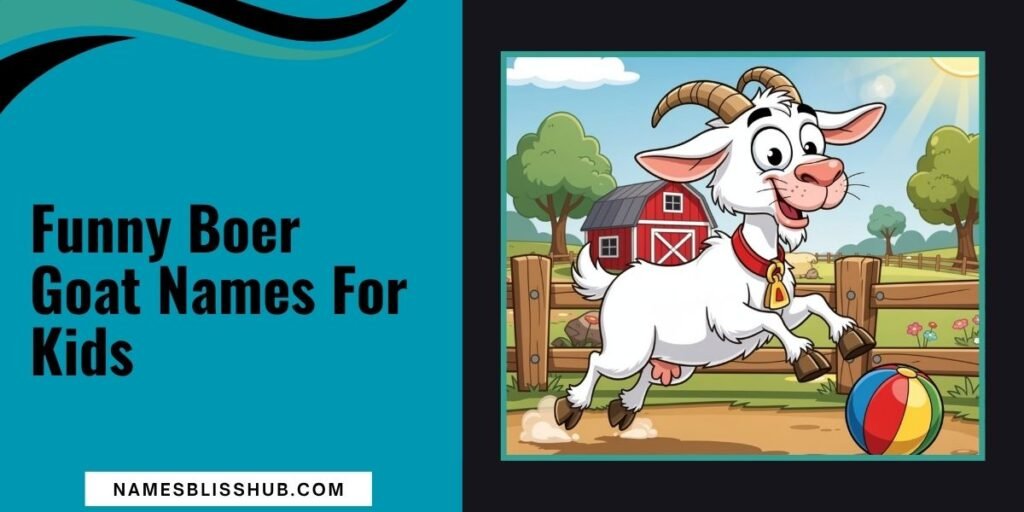 Funny Boer Goat Names For Kids