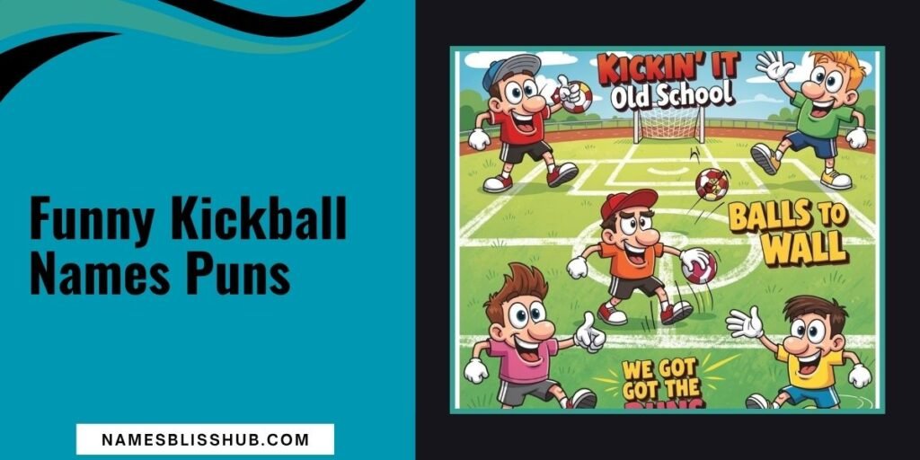 Funny Kickball Names Puns