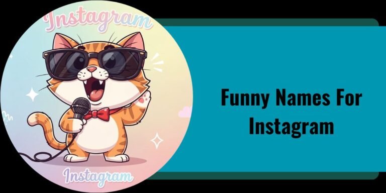 600+ Funny Names For Instagram You’ll Wish You Picked First