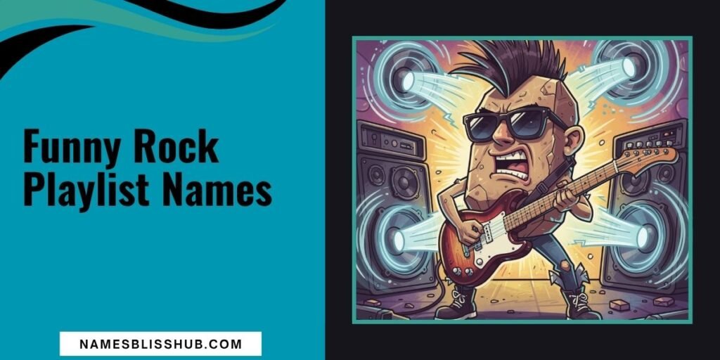 Funny Rock Playlist Names