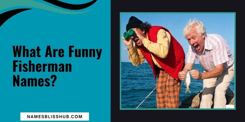 What Are Funny Fisherman Names