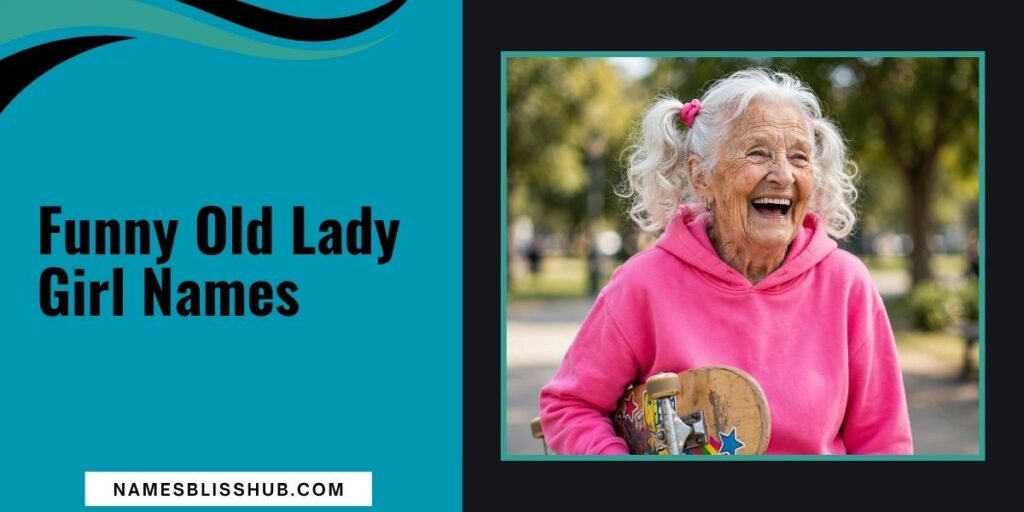 Funny Old Lady Girl Names