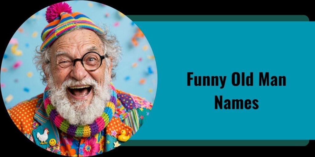 Funny Old Man Names