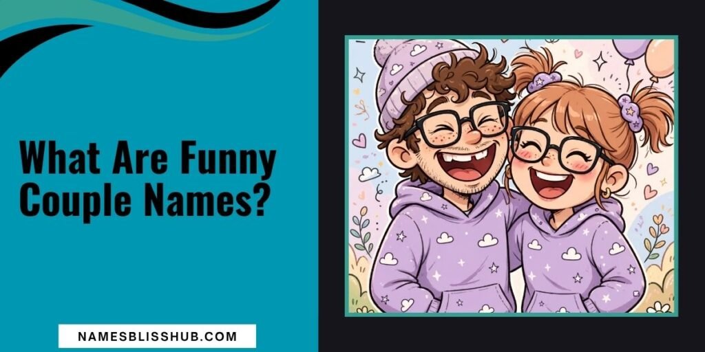 What Are Funny Couple Names