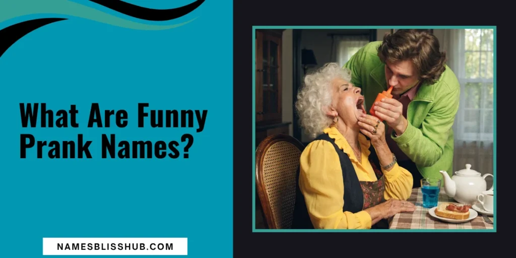 What Are Funny Prank Names?