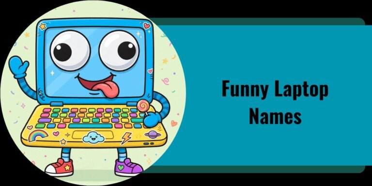 Funny Laptop Names
